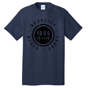 1,000 Pound Club Bench Squad Deadlift Powerlifter Goal Tall T-Shirt