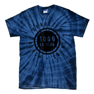 1,000 Pound Club Bench Squad Deadlift Powerlifter Goal Tie-Dye T-Shirt