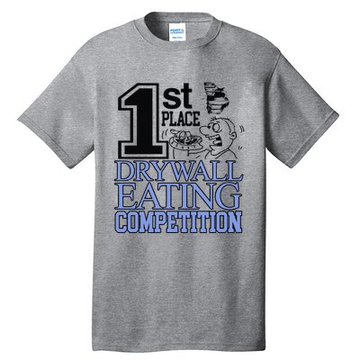 1st Place Drywall Eating Competition Tall T-Shirt