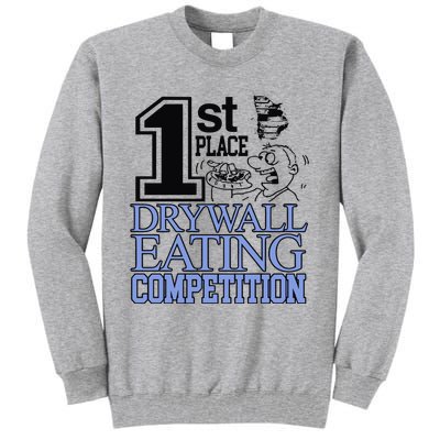 1st Place Drywall Eating Competition Tall Sweatshirt