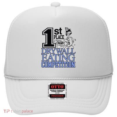 1st Place Drywall Eating Competition High Crown Mesh Back Trucker Hat