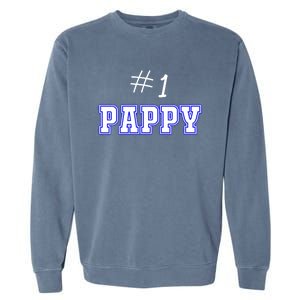 #1 Pappy Fathers Day Present Daddy Pa American Dad Cute Gift Garment-Dyed Sweatshirt