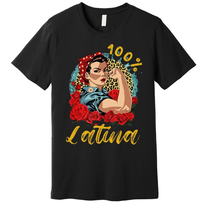 100 Percent Latina Hispanic Heritage Month Latin Women Premium T-Shirt