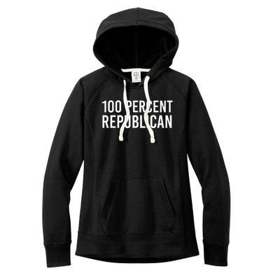 100 Percent Republican, Republican Gift Women's Fleece Hoodie