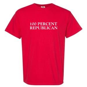 100 Percent Republican Conservative Gifts Garment-Dyed Heavyweight T-Shirt