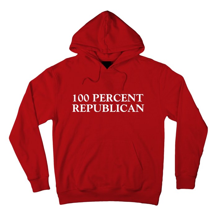 100 Percent Republican Conservative Gifts Hoodie