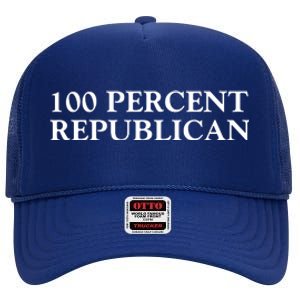 100 Percent Republican Conservative Gifts High Crown Mesh Back Trucker Hat