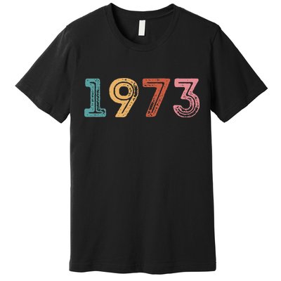 1973 Pro Roe Pro Vintage Choice Women Rights Feminist Premium T-Shirt