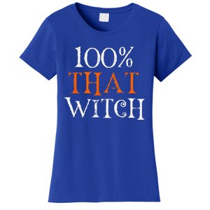 100 Percent That Witch Women's T-Shirt