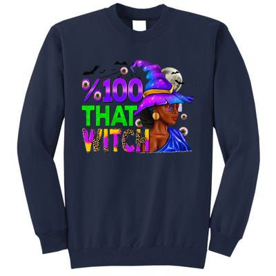 100 Percent That Witch Black Afro Witch Halloween Tall Sweatshirt