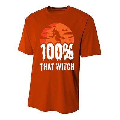 100 Percent That Witch Funny Witch Vibes Halloween Design Gift Performance Sprint T-Shirt