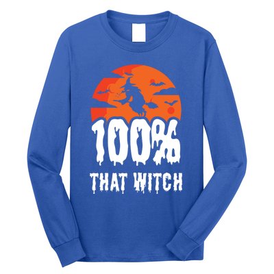 100 Percent That Witch Funny Witch Vibes Halloween Design Gift Long Sleeve Shirt