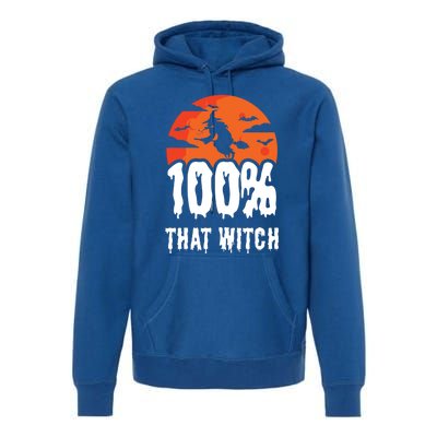 100 Percent That Witch Funny Witch Vibes Halloween Design Gift Premium Hoodie