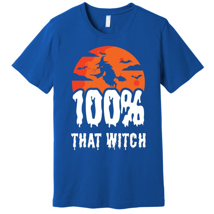 100 Percent That Witch Funny Witch Vibes Halloween Design Gift Premium T-Shirt