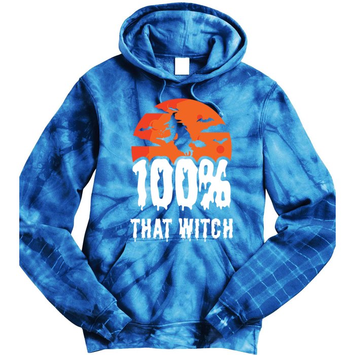 100 Percent That Witch Funny Witch Vibes Halloween Design Gift Tie Dye Hoodie