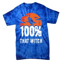 100 Percent That Witch Funny Witch Vibes Halloween Design Gift Tie-Dye T-Shirt