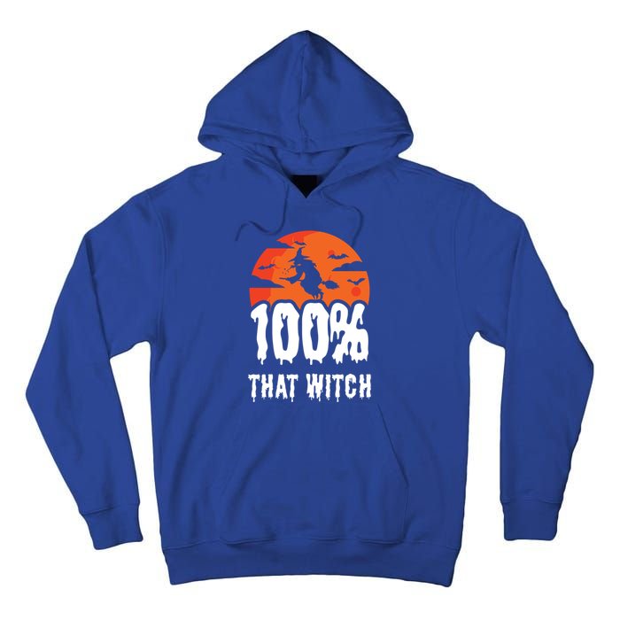 100 Percent That Witch Funny Witch Vibes Halloween Design Gift Tall Hoodie