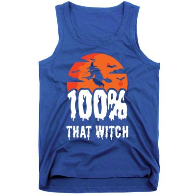 100 Percent That Witch Funny Witch Vibes Halloween Design Gift Tank Top