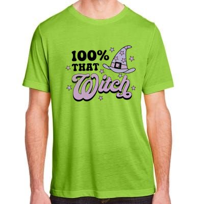 100 Percent That Witch Halloween Gift Adult ChromaSoft Performance T-Shirt