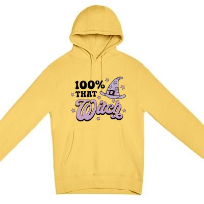 100 Percent That Witch Halloween Gift Premium Pullover Hoodie