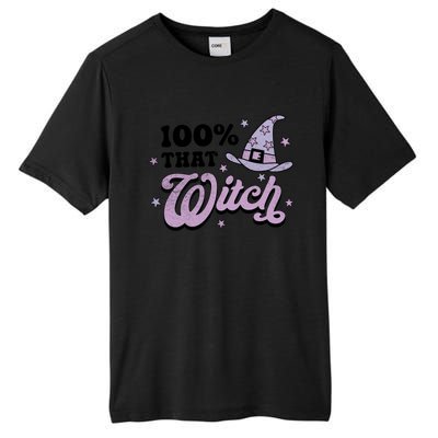 100 Percent That Witch Halloween Gift Tall Fusion ChromaSoft Performance T-Shirt