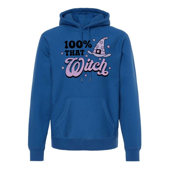 100 Percent That Witch Halloween Gift Premium Hoodie