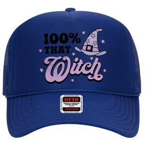 100 Percent That Witch Halloween Gift High Crown Mesh Back Trucker Hat