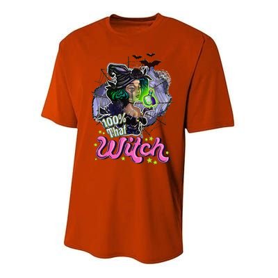 100 Percent That Witch Funny Halloween Gifts Performance Sprint T-Shirt