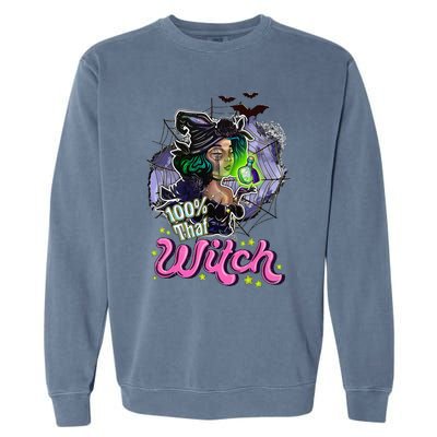 100 Percent That Witch Funny Halloween Gifts Garment-Dyed Sweatshirt