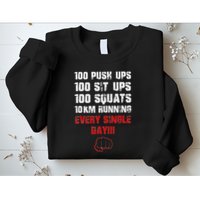 100 Push Ups 100 Sit Ups 100 Squats 10 Km Running Sweatshirt