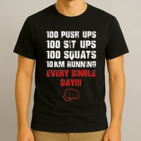 100 Push Ups 100 Sit Ups 100 Squats 10 Km Running T-Shirt