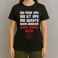 100 Push Ups 100 Sit Ups 100 Squats 10 Km Running T-Shirt