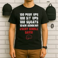 100 Push Ups 100 Sit Ups 100 Squats 10 Km Running T-Shirt