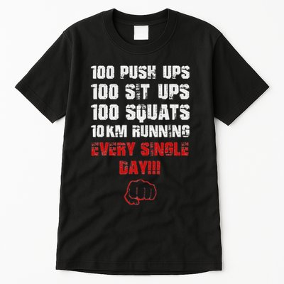 100 Push Ups 100 Sit Ups 100 Squats 10 Km Running Tall T-Shirt