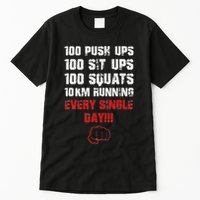 100 Push Ups 100 Sit Ups 100 Squats 10 Km Running Tall T-Shirt