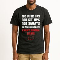 100 Push Ups 100 Sit Ups 100 Squats 10 Km Running Tall T-Shirt