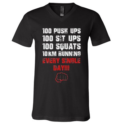 100 Push Ups 100 Sit Ups 100 Squats 10 Km Running V-Neck T-Shirt