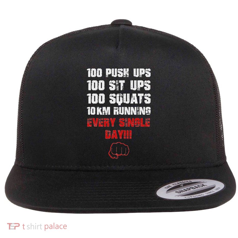 100 Push Ups 100 Sit Ups 100 Squats 10 Km Running Flatbill Hat