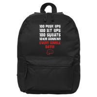 100 Push Ups 100 Sit Ups 100 Squats 10 Km Running 16 in Basic Backpack