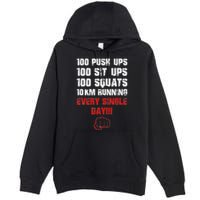 100 Push Ups 100 Sit Ups 100 Squats 10 Km Running Premium Pullover Hoodie