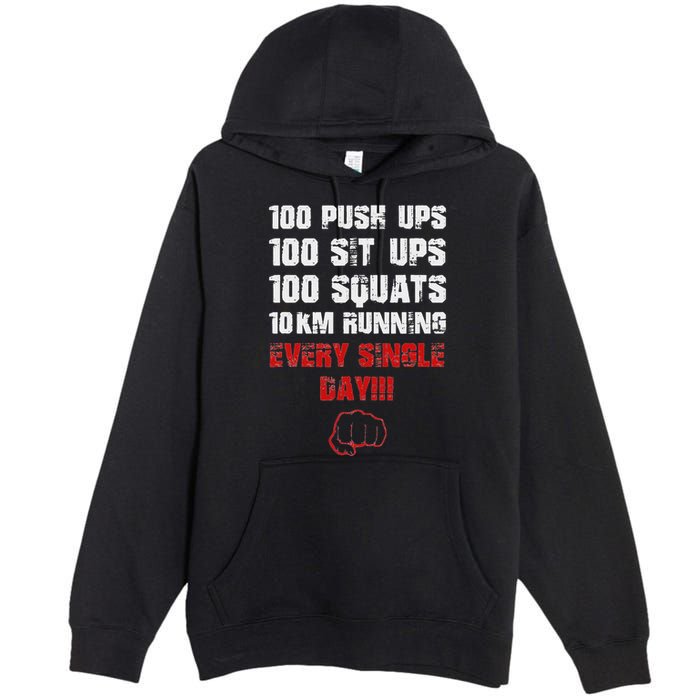 100 Push Ups 100 Sit Ups 100 Squats 10 Km Running Premium Pullover Hoodie