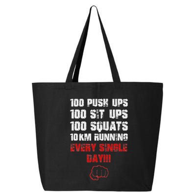 100 Push Ups 100 Sit Ups 100 Squats 10 Km Running 25L Jumbo Tote