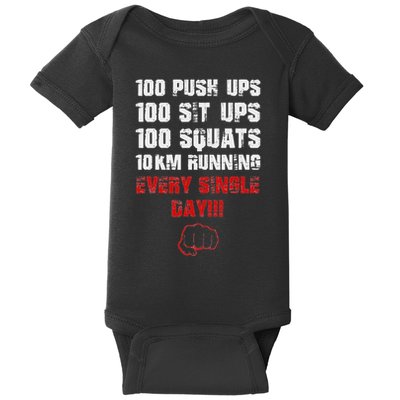 100 Push Ups 100 Sit Ups 100 Squats 10 Km Running Baby Bodysuit