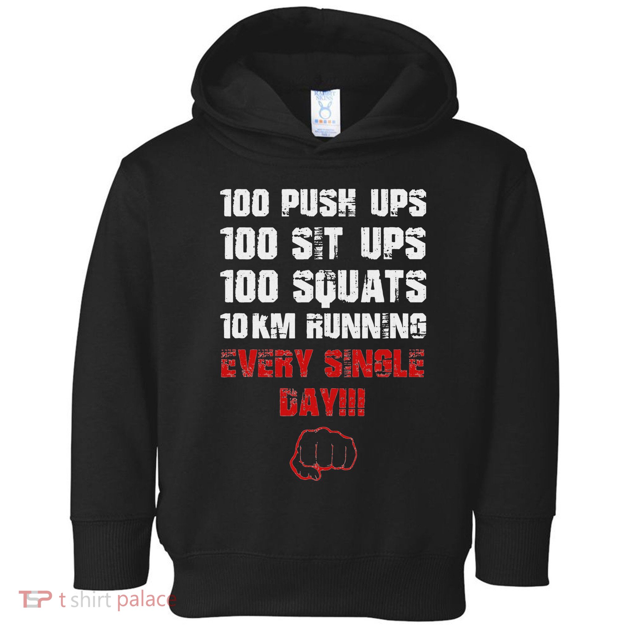 100 Push Ups 100 Sit Ups 100 Squats 10 Km Running Toddler Hoodie