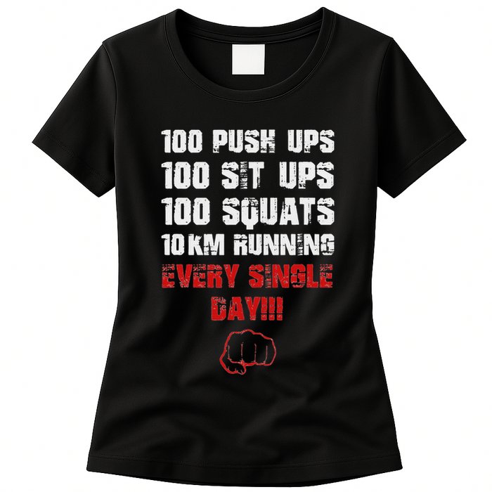 100 Push Ups 100 Sit Ups 100 Squats 10 Km Running Womens T-Shirt