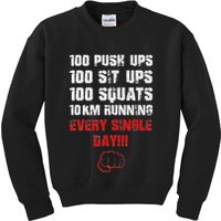 100 Push Ups 100 Sit Ups 100 Squats 10 Km Running Kids Sweatshirt