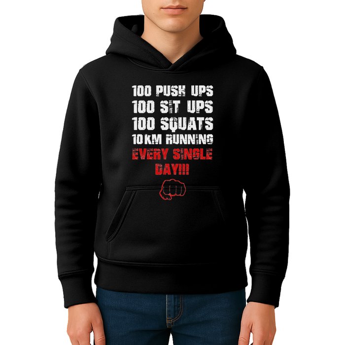 100 Push Ups 100 Sit Ups 100 Squats 10 Km Running Kids Hoodie