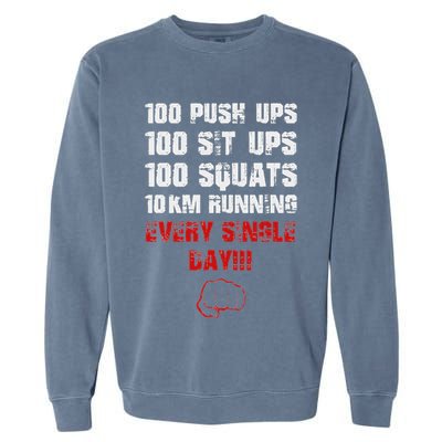 100 Push Ups 100 Sit Ups 100 Squats 10 Km Running Garment-Dyed Sweatshirt