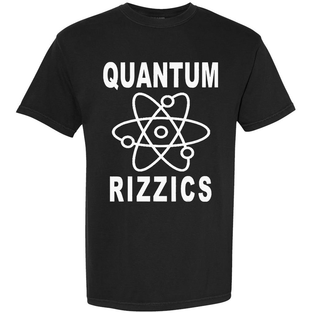 12 Quantum Rizzics Quantum Physics Comfort Colors T-Shirt