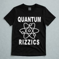 12 Quantum Rizzics Quantum Physics T-Shirt